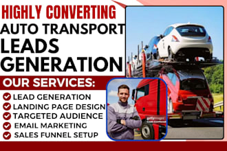 generate highly converting auto transport leads logistics auto carrier website
