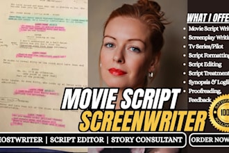 be scriptwriter for film script, edit screenplay movie script writing, tv pilot