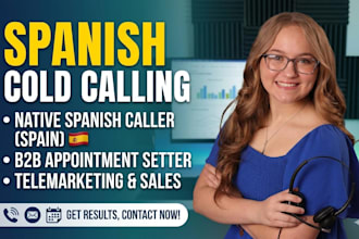be your native spanish cold calling and sales representative b2b telemarketing