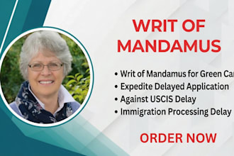 prepare a writ of mandamus to compel uscis action on your green card case