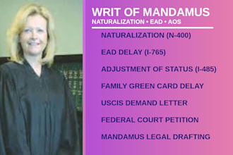 draft a writ of mandamus for naturalization, ead, or adjustment of status