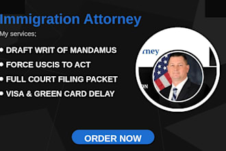 draft  writ of mandamus to force uscis to act on your delayed visa