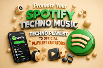promote country base spotify music, techno playlist to official playlist curator