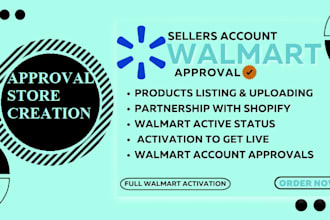 offer you walmart seller marketplace verification, approval and setup to live