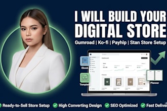 create and set up your gumroad, kofi, payhip, stan store for digital products