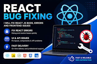 fix react js bugs, errors, and frontend issues quickly