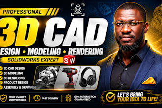 do 3d cad design 3d product design 3d rendering or 3d cad modeling in solidworks