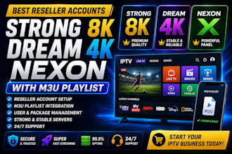 develop best reseller account strong 8k, atlas, dino, dream 4k with m3u playlist