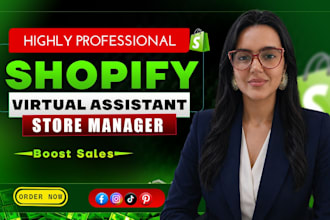 be shopify virtual assistant, shopify manager, dropshipping manager, shopify pod