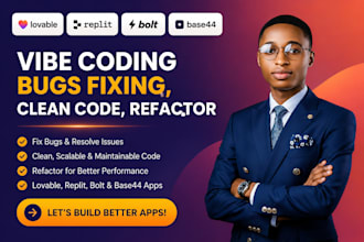 fix vibe coding bugs, clean code, refactor lovable, replit, bolt and base44 apps