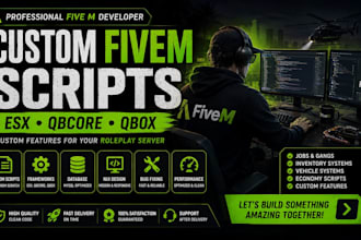 develop custom fivem scripts for esx qbcore and qbox servers