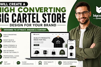 create a high converting big cartel store design for your brand