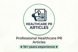 write professional healthcare PR articles and blogs for your business