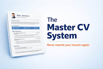write a professional master resume and CV for easy tailoring