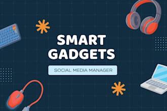 be your gadget social media manager