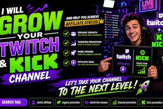grow your twitch  kick channel and help you achieve affiliate status