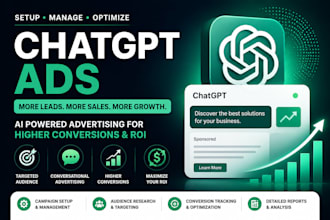 set up and manage chatgpt ads campaigns for your business