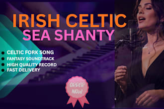 sing sea shanty, ethereal vocals, irish celtic, medieval fantasy, tech house