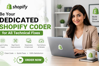 be your dedicated shopify corder for all technical fixes