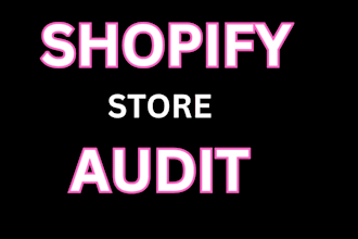 do a professional shopify store audit and conversion analysis