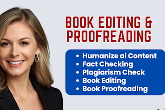 proofread edit factcheck plagiarism manual editing humanize ai generated content