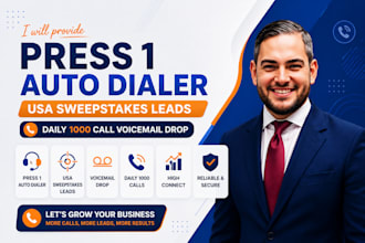 provide press 1 auto dialer USA sweepstkes leads, daily 1000 call voicemail drop