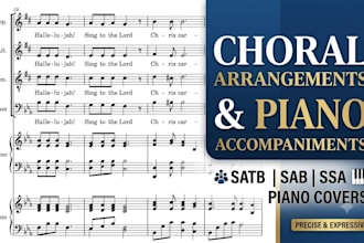 arrange custom piano accompaniment sheet music or create choral arrangement