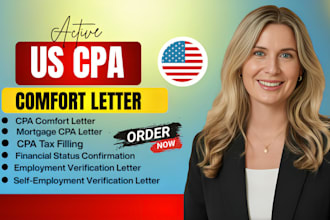 prepare, sign US CPA letter, mortgage, employment, income, comfort letter