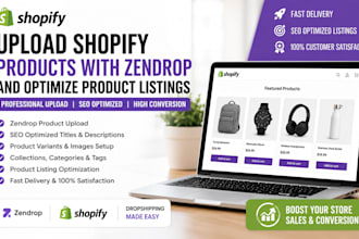 upload shopify product with zendrop and optimize product listing