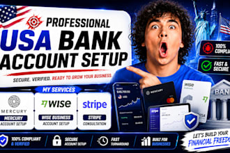 assist with USA bank account setup, mercury, wise business, stripe consultation