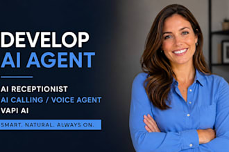 develop ai agent, ai receptionist, ai calling or voice agent, vapi ai
