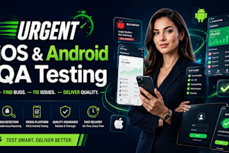 be your expert ios and android app tester for urgent mobile QA testing