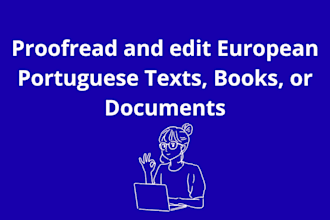 proofread and edit texts, books and documents in european portuguese