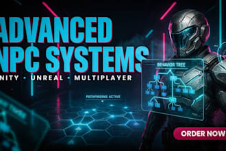 develop advanced ai npc systems for unity unreal and multiplayer games