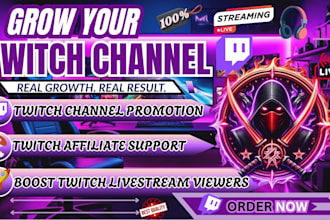 boost twitch channel to grow engagement and achieve affiliate status