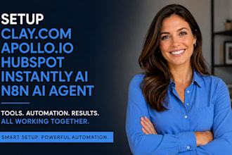setup clay com, apollo io, hubspot, instantly ai, n8n ai agent