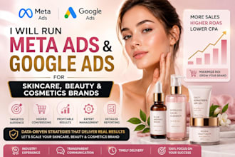 run meta ads and google ads for skincare and cosmetics brands to get more sales