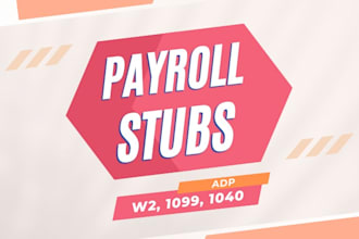 do stubs, form w2, 1040, 1099 and payroll reports
