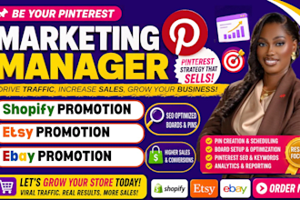 be your pinterest marketing manager for shopify, etsy and ebay store promotion