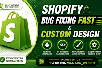 fix shopify bugs, errors, liquid code issues, theme customization and fixes fast