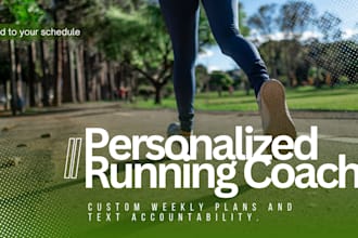 build a customized beginner running plan and provide weekly accountability