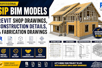 create sip bim models, revit shop drawings, construction details, fabrication