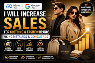 increase sales for clothing and fashion brands using meta ads and google ads