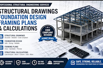 create structural drawings, foundation design, framing plans and calculations
