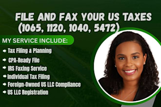 file and fax 6hrs form 1065 1120, 1040, 5472, cpa US tax filing llc registration