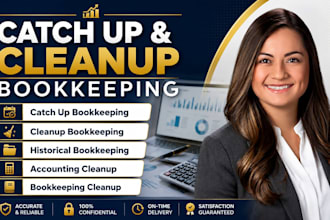 do catch up bookkeeping, cleanup bookkeeping and fix messy books professionally