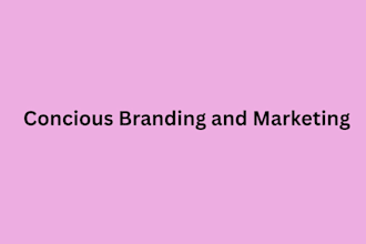 do conscious branding and marketing