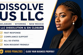 dissolve US llc dissolve delaware llc, wyoming llc, s corp, c corp and close ein