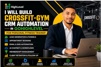 build crossfit gym crm automation in gohighlevel for personal fitness trainer