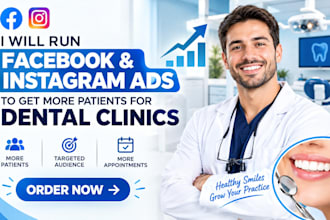 run facebook and instagram ads to get more patients for dental clinics